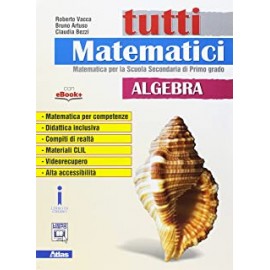 Tutti Matematici. Algebra + geometria 3