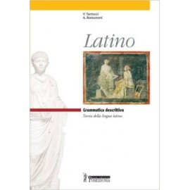 Latino. Grammatica descrittiva. Per i Licei e gli Ist. magistrali